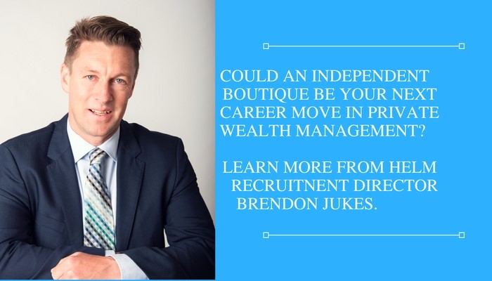 Could an independent boutique be your next career move in private wealth management?